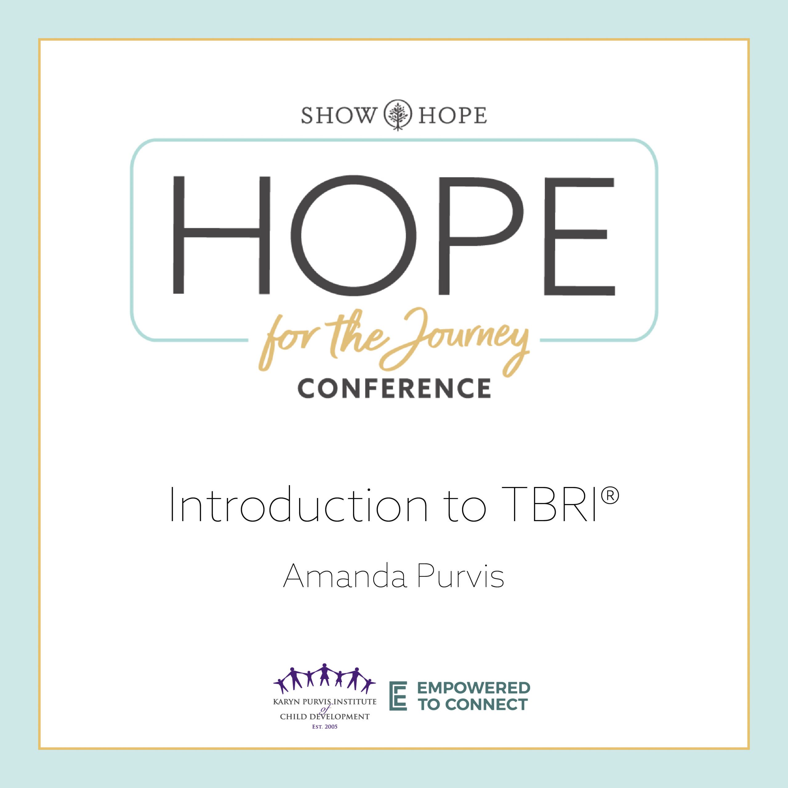 Hope for the Journey Conference 2022 Introduction to TBRI with Amanda Purvis