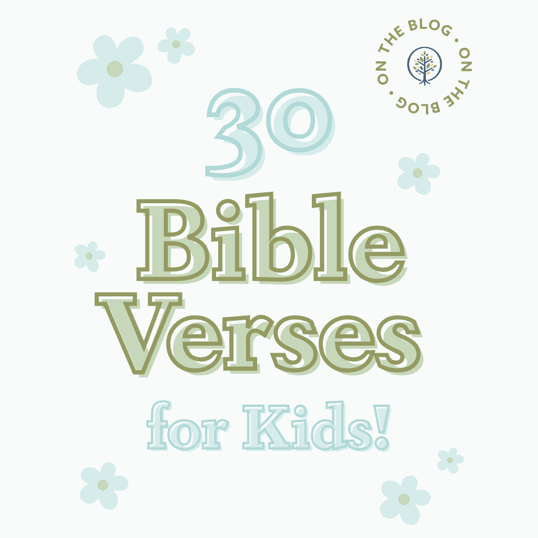 30 Bible Verses for Kids!
